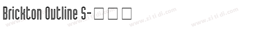 Brickton Outline S字体转换
